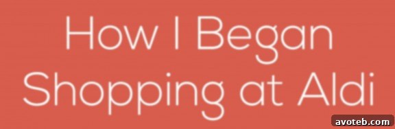 ALDI 101: My Secret to Smart Grocery Shopping 3 ALDI 101: My Journey to Smarter Grocery Shopping