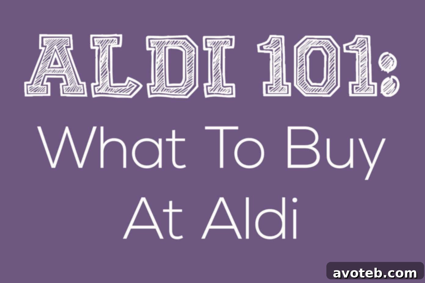 Aldi 101: What To Buy At Aldi | gimmesomeoven.com