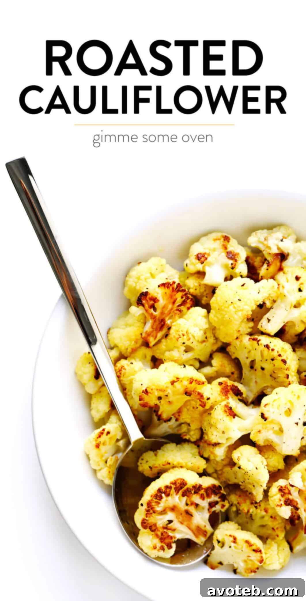 The Ultimate Roasted Cauliflower 3 Roasted Cauliflower Recipe - A delicious and healthy vegetarian meal